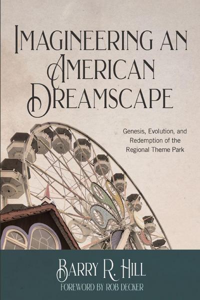 Imagineering an American Dreamscape