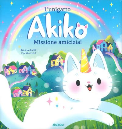L’ unigatto Akiko. Missione amicizia!