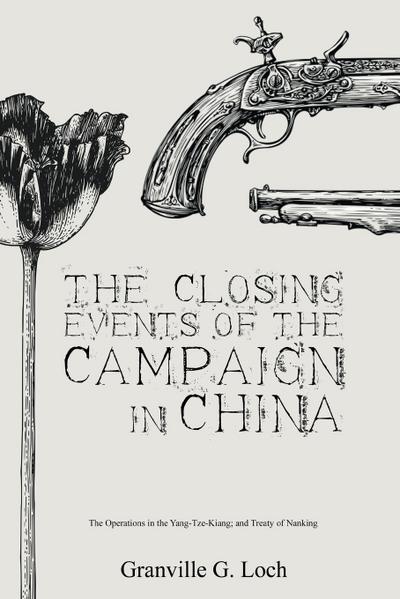 The Closing Events of the Campaign in China