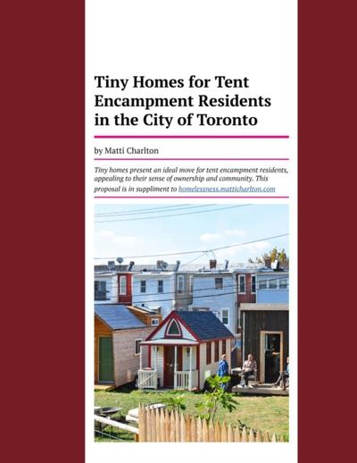 Tiny Homes for Tent Encampment Residents in the City of Toronto