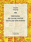 Mémoires de Louise Michel écrits par elle-même