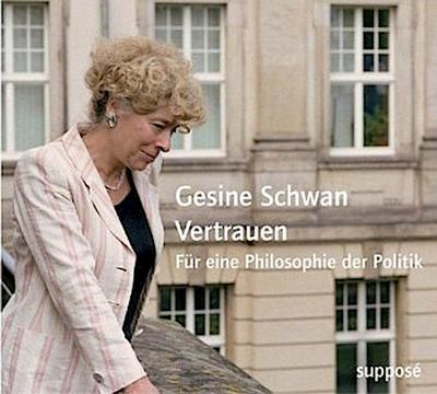 Vertrauen - Für eine Philosophie der Politik, 1 Audio-CD