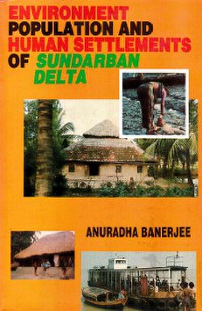 Environment, Population and Human Settlements of Sundarban Delta