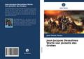Jean-Jacques Dessalines Worte von jenseits des Grabes