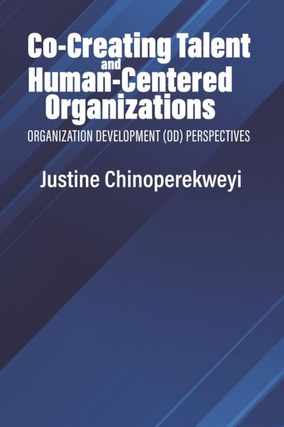 Co-Creating Talent and Human-Centered Organizations