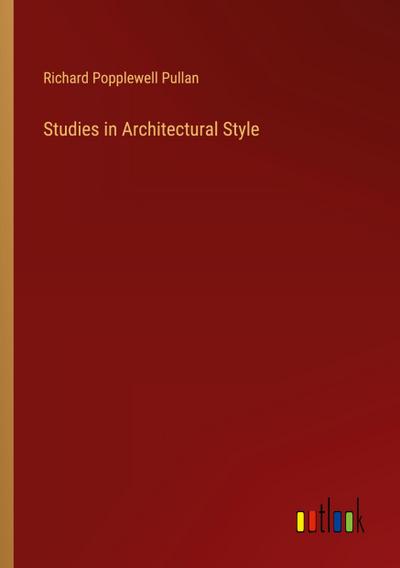 Studies in Architectural Style