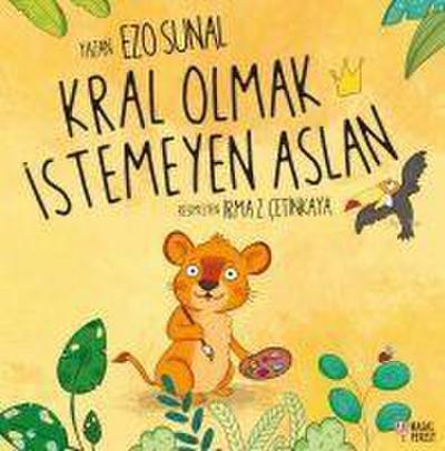 Kral Olmak Istemeyen Aslan