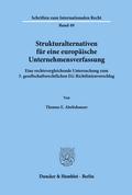 Strukturalternativen für eine europäische Unternehmensverfassung.