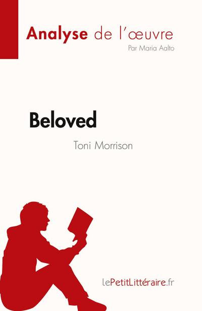 Beloved de Toni Morrison (Analyse de l’¿uvre)