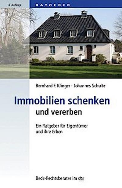 Immobilien schenken und vererben