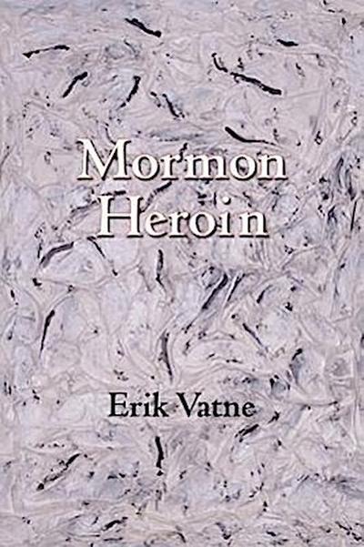 Mormon Heroin