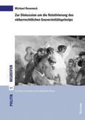Zur Diskussion um die Relativierung des völkerrechtlichen Souveränitätsprinzips