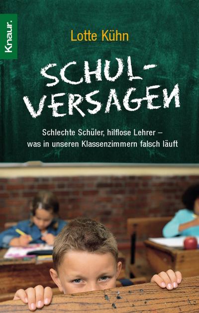 Schulversagen: Schlechte Schüler, hilflose Lehrer - was in unseren Klassenzimmern falsch läuft