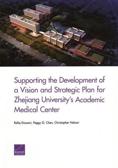 Supporting the Development of a Vision and Strategic Plan for Zhejiang University’s Academic Medical Center