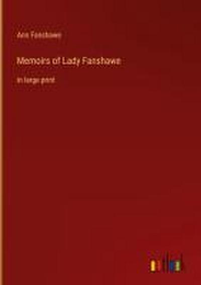 Memoirs of Lady Fanshawe