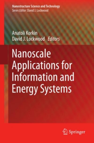 Nanoscale Applications for Information and Energy Systems