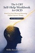 The I-CBT Self-Help Workbook for OCD