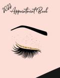 2022 Appointment Diary - Eyelash Day Planner Book with Times (in 15 Minute Increments)