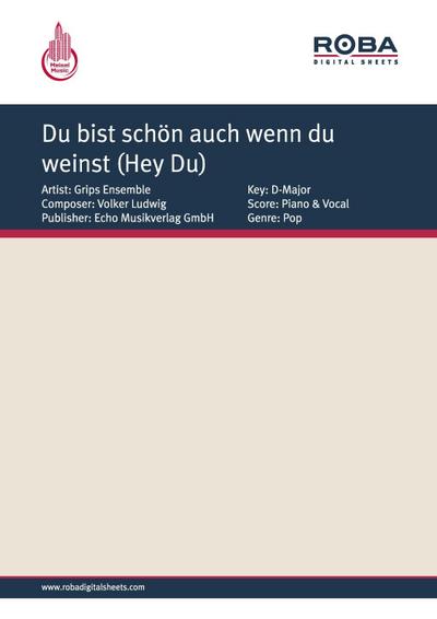 Du bist schön auch wenn du weinst (Hey Du)