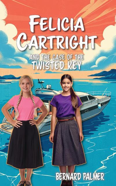 Felicia Cartright and the Case of the Twisted Key