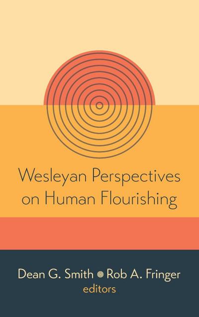 Wesleyan Perspectives on Human Flourishing