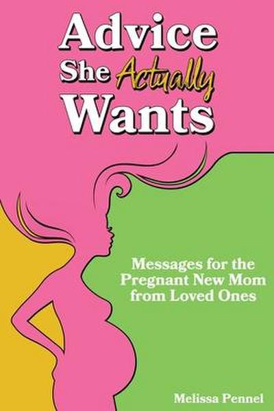 Advice She Actually Wants