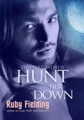 Hunt Her Down (Shifters’ World 4)