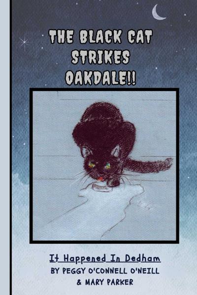 THE BLACK CAT STRIKES OAKDALE !!