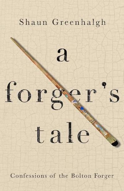 A Forger’s Tale
