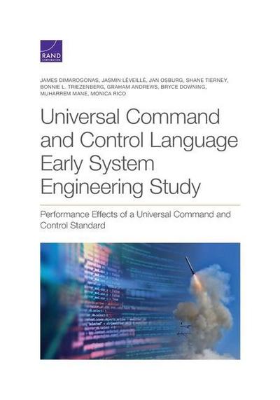 Universal Command and Control Language Early System Engineering Study: Performance Effects of a Universal Command and Control Standard