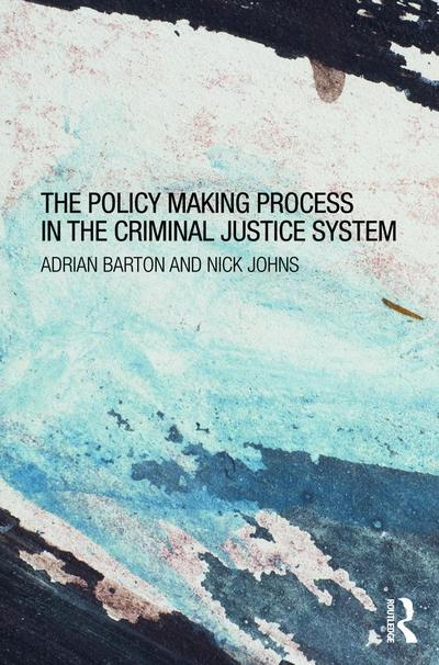 The Policy-Making Process in the Criminal Justice System