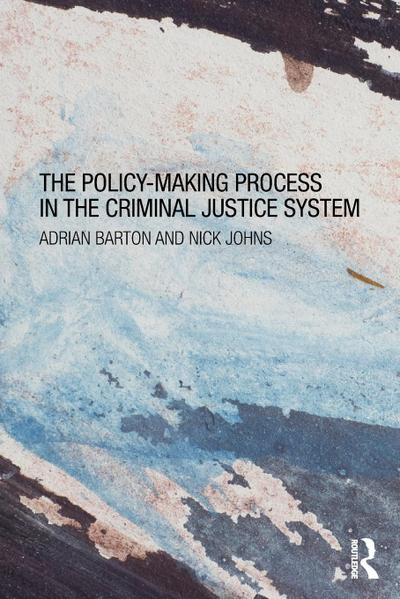 The Policy-Making Process in the Criminal Justice System