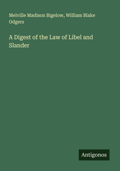 A Digest of the Law of Libel and Slander