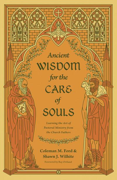 Ancient Wisdom for the Care of Souls