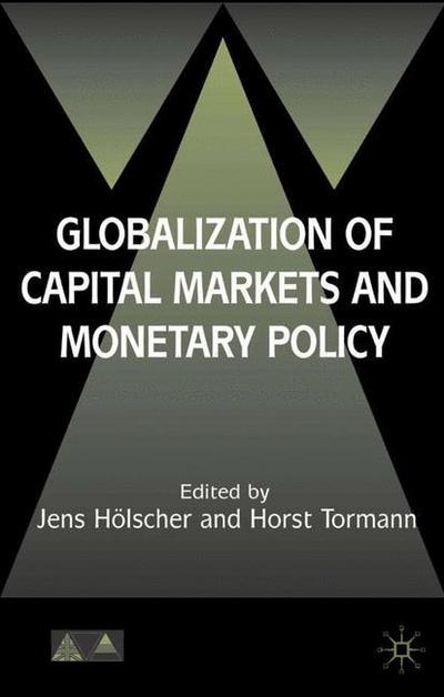 Globalization of Capital Markets and Monetary Policy