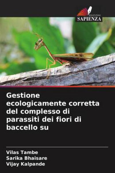 Gestione ecologicamente corretta del complesso di parassiti dei fiori di baccello su