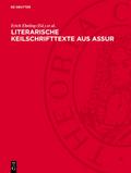 Literarische Keilschrifttexte aus Assur