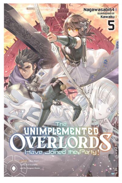 The Unimplemented Overlords Have Joined the Party!, Vol. 5