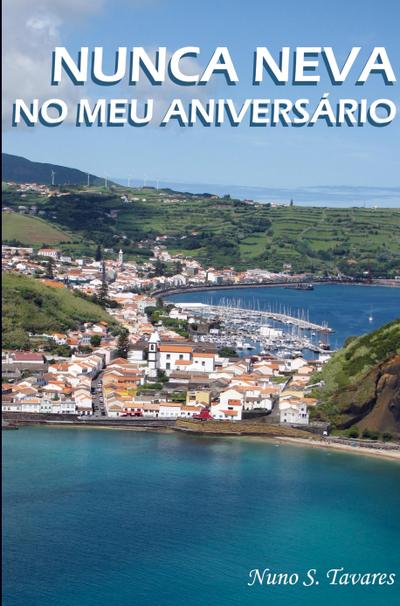 NUNCA NEVA NO MEU ANIVERSÁRIO