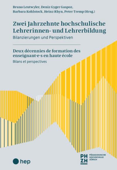 Zwei Jahrzehnte hochschulische Lehrerinnen- und Lehrerbildung / Deux décennies de formation des enseignant·e·s en haute école