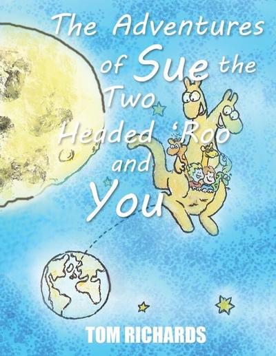 Adventures of Sue the Two Headed Roo