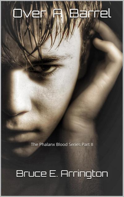 Over A Barrel (Phalanx Blood, #2)