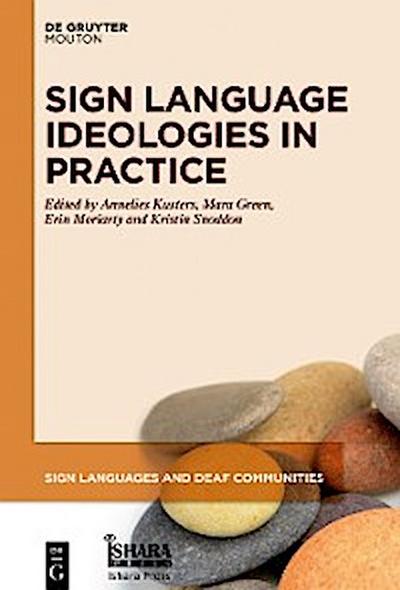 Sign Language Ideologies in Practice