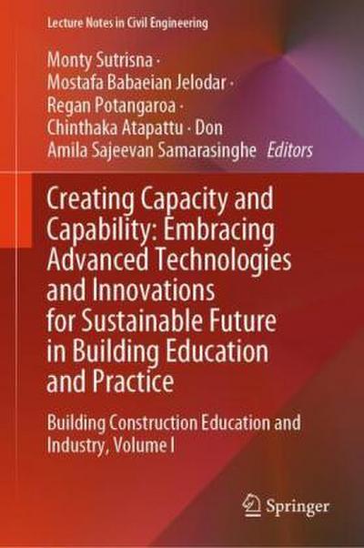Creating Capacity and Capability: Embracing Advanced Technologies and Innovations for Sustainable Future in Building Education and Practice