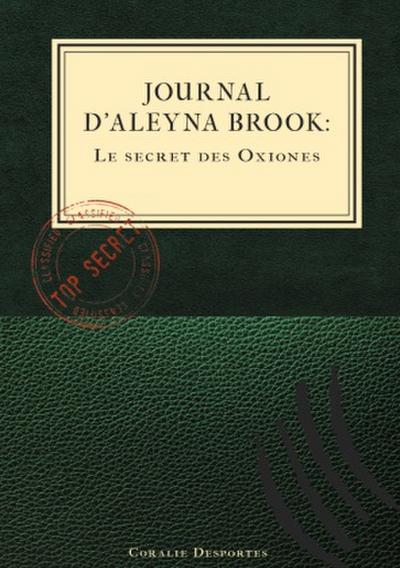 Journal d’Aleyna Brook : Le secret des Oxiones
