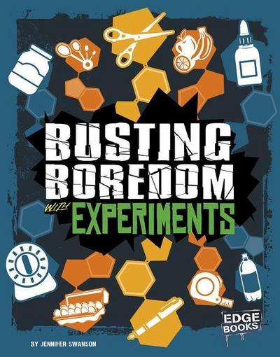 Busting Boredom with Experiments