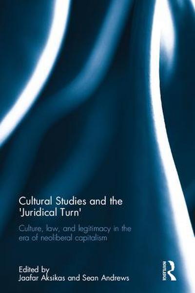 Cultural Studies and the ’Juridical Turn’