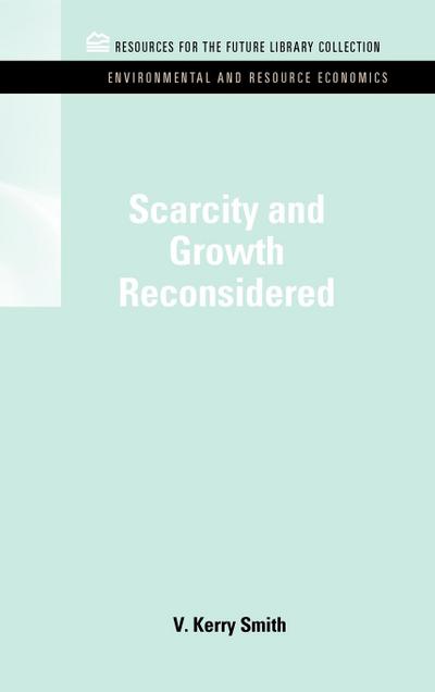 Scarcity and Growth Reconsidered