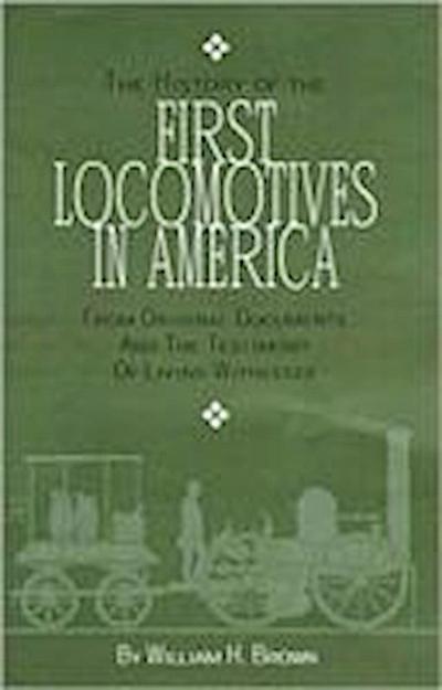 History of the First Locomotives in America