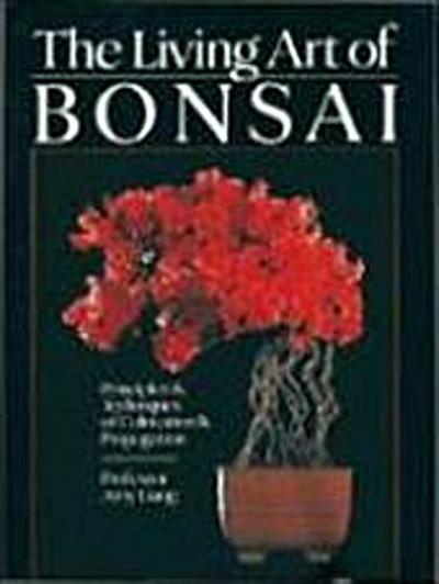 Liang, A: LIVING ART OF BONSAI